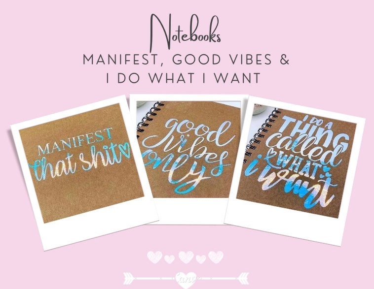 Manifestation Journal, Good Vibes Only Notebook, I do what I want Notebook, Quote Notebook, Manifest Organiser, For Her or Him