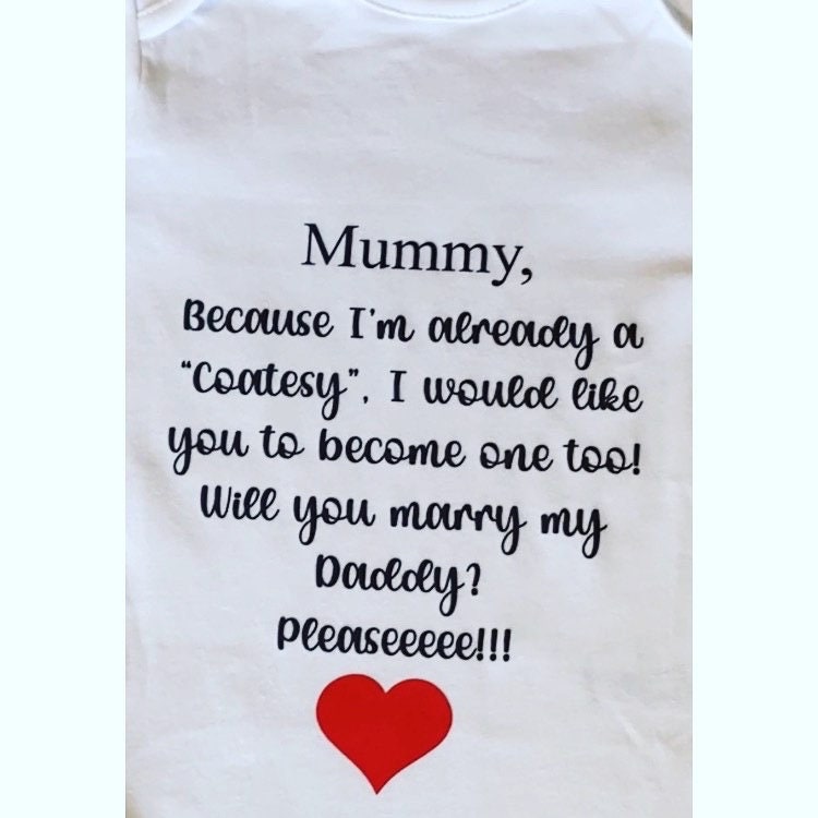 Will you marry my daddy/mummy babygrow, Any words or message Proposal Ideas for her or him, Proposal Baby Vest, Fiancé Wedding Proposal