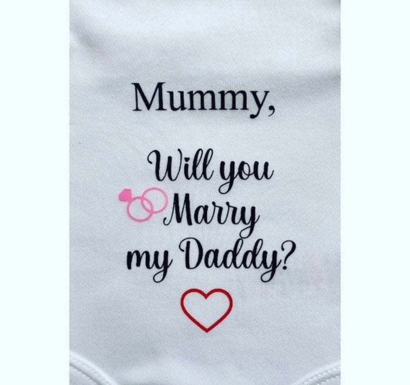 Will you marry my daddy/mummy babygrow, Any words or message Proposal Ideas for her or him, Proposal Baby Vest, Fiancé Wedding Proposal