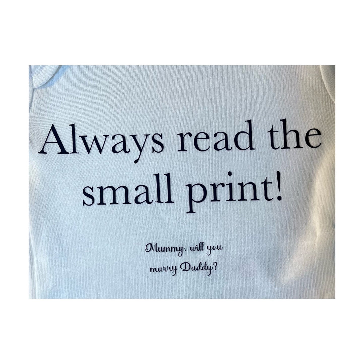 Will you marry my daddy/mummy babygrow, read the small print funny Proposal Ideas for her or him, Proposal Baby Vest Fiancé Wedding Proposal